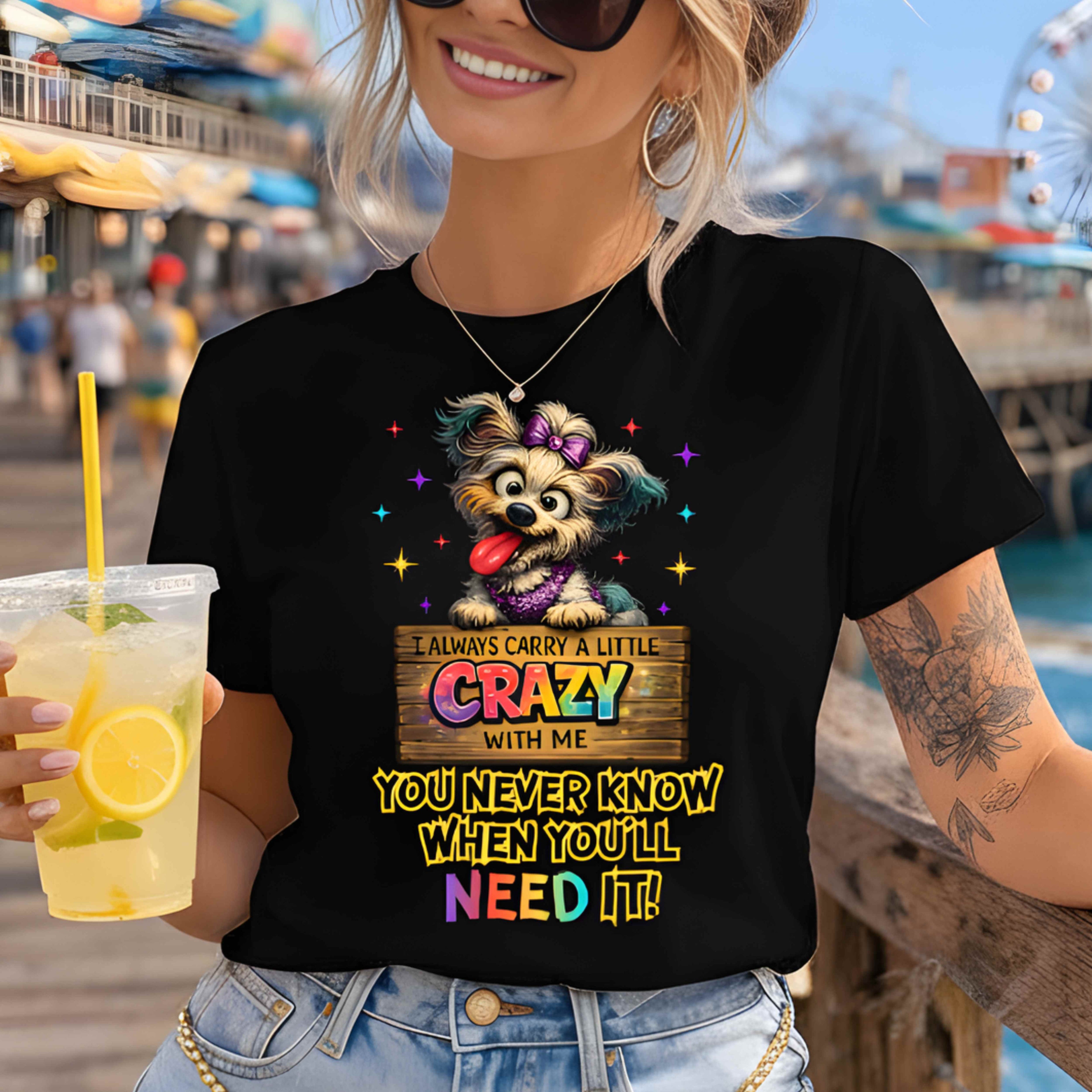 I Always Carry A Little Crazy With Me Shirt – Funny Dog Lover Graphic Tee