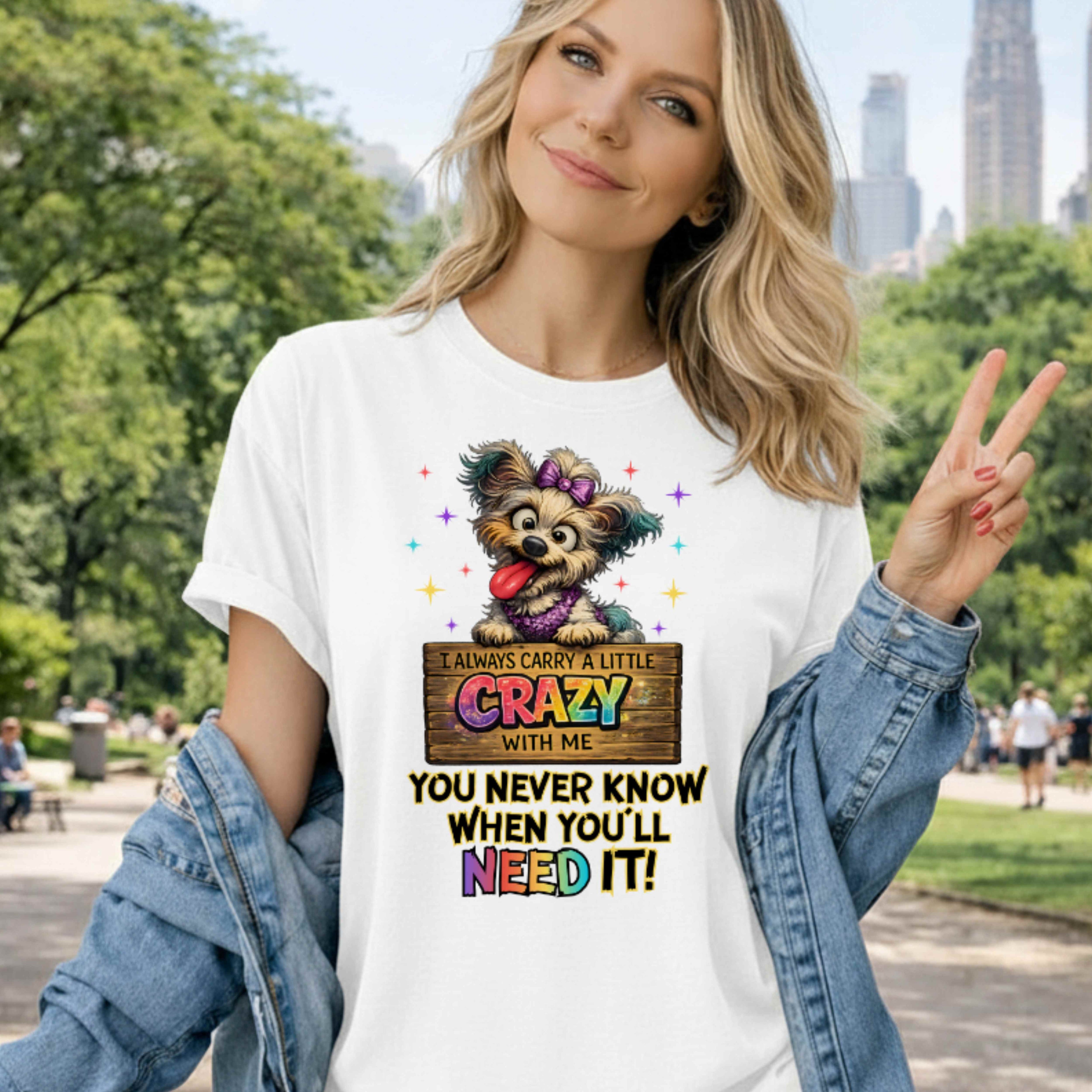 I Always Carry A Little Crazy With Me Shirt – Funny Dog Lover Graphic Tee